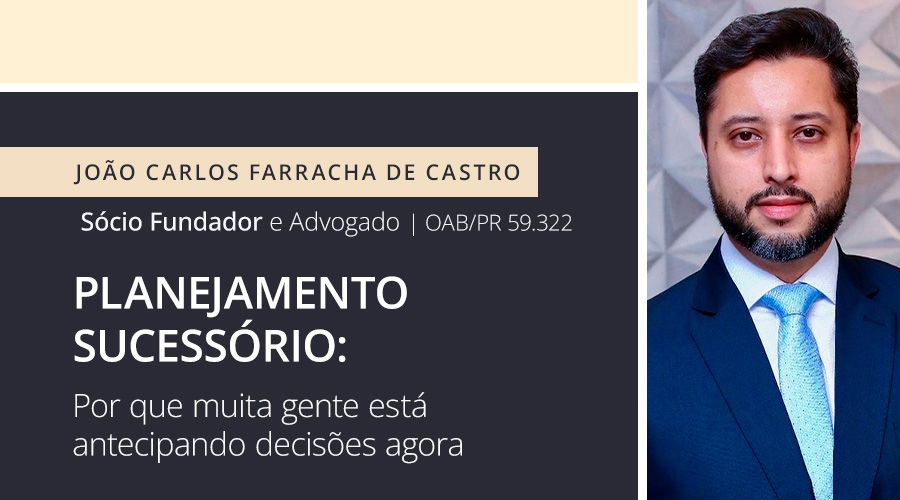 Planejamento sucessório: por que muita gente está antecipando decisões agora